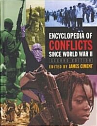 Encyclopedia of Conflicts Since World War II (Hardcover, 2 ed)