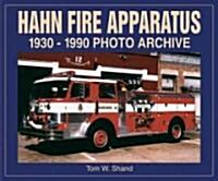 Hahn Fire Apparatus: 1923-1990 Photo Archive (Paperback)