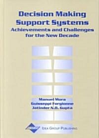 Decision Making Support Systems: Achievements and Challenges for the New Decade (Hardcover)