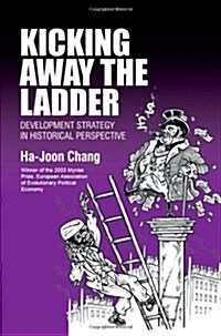 [중고] Kicking Away the Ladder : Development Strategy in Historical Perspective (Paperback)