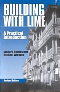 Building with Lime : A Practical Introduction (Paperback, 2 Revised edition)