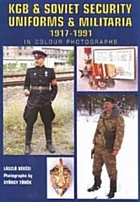 KGB & Soviet Security Uniforms & Militaria 1917-1991 in Colour Photographs (Hardcover)