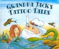 Grandpa Jack's Tattoo Tales (School & Library)