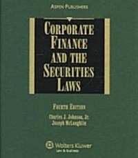 Corporate Finance and the Securities Laws, Fourth Edition (Ringbound, 4th, 4th)