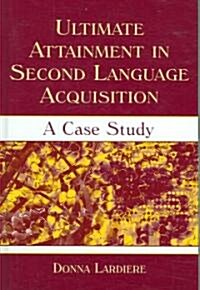 Ultimate Attainment in Second Language Acquisition: A Case Study (Hardcover)