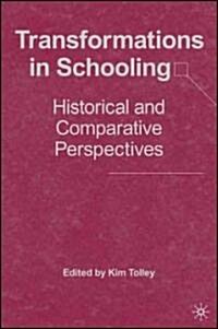 Transformations in Schooling: Historical and Comparative Perspectives (Hardcover)