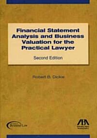 Financial Statement Analysis And Business Valuation for the Practical Lawyer (Paperback, 2nd)