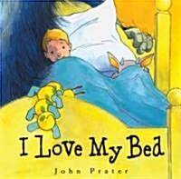 I Love My Bed (Hardcover)