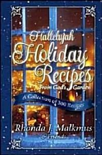 Hallelujah Holiday Recipes from Gods Garden (Paperback, Spiral)