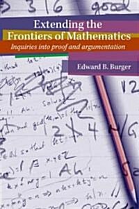 Extending the Frontiers of Mathematics (Paperback)