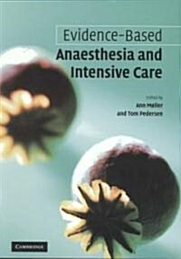 Evidence-Based Anaesthesia and Intensive Care (Paperback)