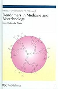 Dendrimers in Medicine and Biotechnology : New Molecular Tools (Hardcover)