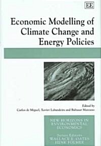 Economic Modelling of Climate Change And Energy Policies (Hardcover)