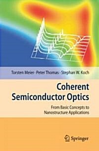 Coherent Semiconductor Optics: From Basic Concepts to Nanostructure Applications (Hardcover, 2007)