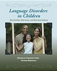 Language Disorders in Children: Real Families, Real Issues, and Real Interventions (Paperback)