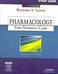Pharmacology for Nursing Care (Paperback, 6th, Study Guide)