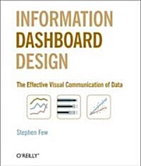 Information Dashboard Design (Paperback, 1st)