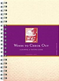 Wines to Check Out: A Journal & Tasting Guide (Spiral)