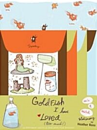 Goldfish I Have Loved (Paperback, PCK)