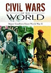 Civil Wars of the World [2 volumes] : Major Conflicts since World War II (Hardcover)