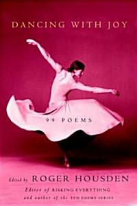 Dancing with Joy: 99 Poems (Hardcover)