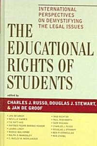 The Educational Rights of Students: International Perspectives on Demystifying the Legal Issues (Hardcover)