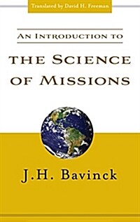 An Introduction to the Science of Missions (Paperback)