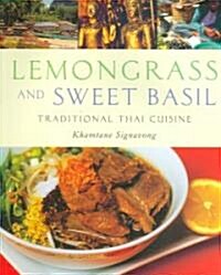Lemongrass and Sweet Basil: Traditional Thai Cuisine (Paperback)