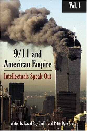 9/11 and American Empire, Volume 1: Intellectuals Speak Out (Paperback)