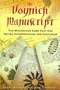 The Voynich Manuscript: The Mysterious Code That Has Defied Interpretation for Centuries (Paperback)