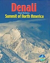 Denali / Mount McKinley : Summit of North America (Spiral Bound)