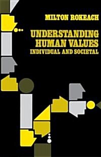 Understanding Human Values: Individual and Societal (Paperback)