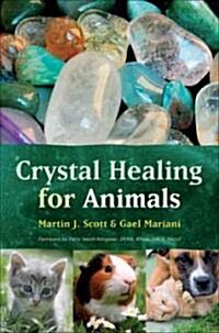 Crystal Healing for Animals (Paperback)