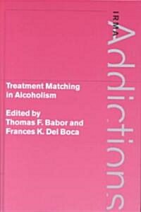 Treatment Matching in Alcoholism (Hardcover)