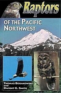 Raptors of the Pacific Northwest (Paperback)