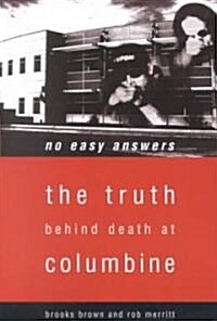 No Easy Answers: The Truth Behind Death at Columbine High School (Paperback)