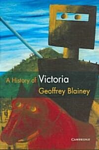 A History of Victoria (Hardcover, 1st)