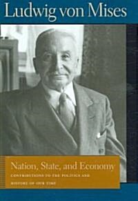 Nation, State, and Economy: Contributions to the Politics and History of Our Time (Hardcover)