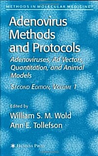 Adenovirus Methods and Protocols: Volume 1: Adenoviruses, AD Vectors, Quantitation, and Animal Models (Hardcover, 2)