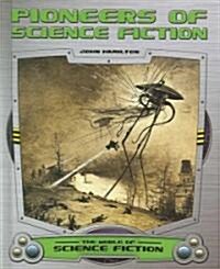 Pioneers of Science Fiction (Library Binding)