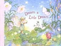 Dream a Little Dream (Hardcover, Gift)