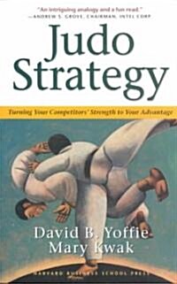 Judo Strategy: Turning Your Competitors Strength to Your Advantage (Paperback, Revised)