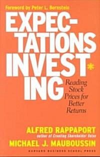 Expectations Investing: Reading Stock Prices for Better Returns (Paperback, Revised)