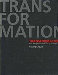 Transformation: Basic Principles and Methodology of Design (Hardcover)