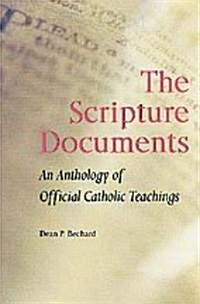 The Scripture Documents: An Anthology of Official Catholic Teachings (Paperback)
