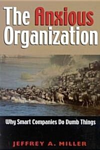 The Anxious Organization (Paperback)