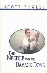 The Needle and the Damage Done: The Search for a Diabetic Cure (Paperback)