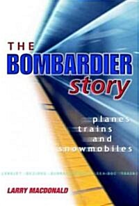 The Bombardier Story (Paperback)