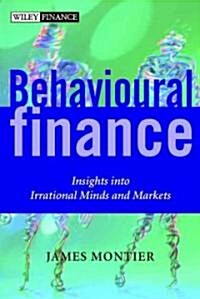 Behavioural Finance - Insights Into Irrational Minds & Markets (Hardcover)
