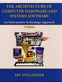 The Architecture of Computer Hardware and System Software (Hardcover, 3rd, Subsequent)